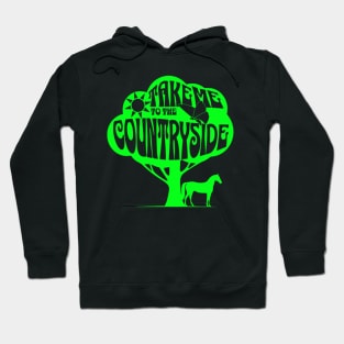 Take Me To The Countryside Hoodie